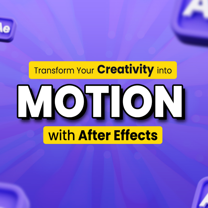 Transform Your Creativity into Motion with After Effects